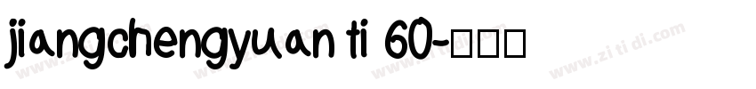 jiangchengyuan ti 60字体转换